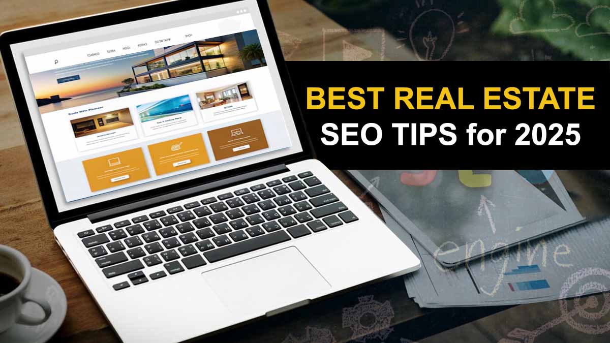 Best Real Estate SEO Tips for 2025